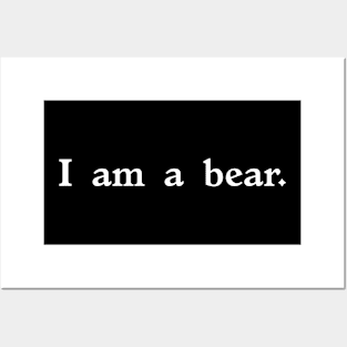 I am a bear. Posters and Art